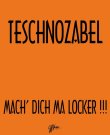 (Euro House) [WEB] Teschnozabel - Mach' dich...